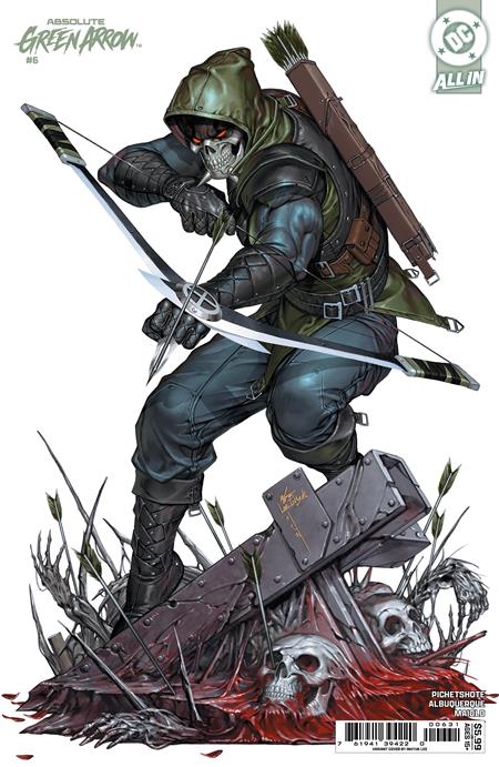 Absolute Green Arrow #6 Cover C Inhyuk Lee Variant featuring a hooded, skull-masked archer in dark green tactical armor drawing a bow while standing atop a blood-covered pile of skulls, broken weapons, and arrows against a white background.